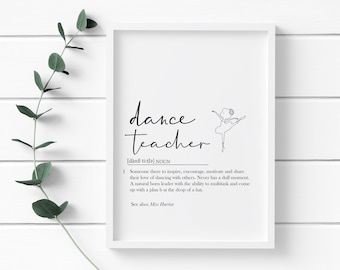 Dance teacher Print Gift, dancer print, dance teacher gift, dance teacher print, dance teacher quote, dance teacher quotes, dance teachers