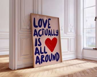 Love Actually Is All Around, Love Actually Quote, Love Actually Print, Love Actually is all around quote, Love Quotes, Love Prints, adore u