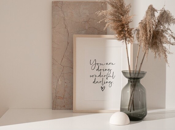 You are doing wonderful darling quote print, printed on 250 gsm matte finish premium card. Available in A5, A4 and A3.