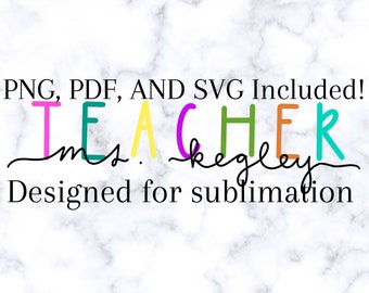 Custom Colorful Teacher PNG and PDF File for Sublimation