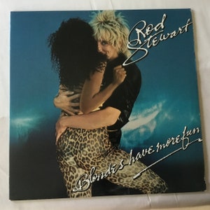 Rod Stewart Blondes Have More Fun