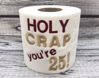 25th Birthday Novelty Embroidered Toilet Roll, Funny, joke, gift, Birthday, Happy 25th, milestone, quarter of a century