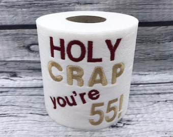 55th Novelty Embroidered Toilet Roll, Funny, joke, gift, Birthday, Happy 55th, milestone