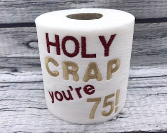 75th Novelty Embroidered Toilet Roll, Funny gift, joke, keepsake, Birthday, Happy 75th, milestone