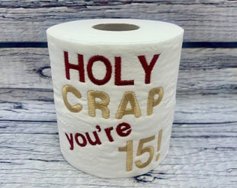 15th Birthday Novelty Embroidered Toilet Roll, Funny gift, joke, keepsake, Birthday, Happy 15th, milestone