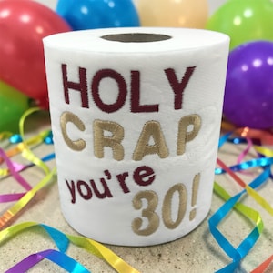 30th Birthday Novelty Embroidered Toilet Roll, Funny gift, joke, keepsake, Happy 30th, milestone