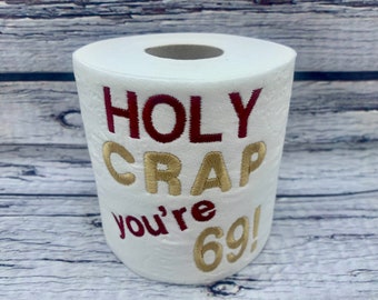 69th Novelty Embroidered Toilet Roll, Funny gift, joke, keepsake, Birthday, Happy 69th, milestone