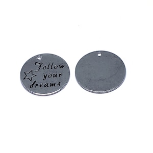 5Pcs Flat Round with Word Follow Your Dreams Stainless Steel Pendants