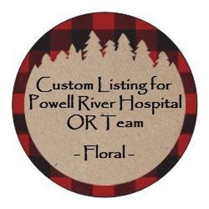 May include: A circular sticker with a red and black tartan border. The centre has a tan background with the text "Custom Listing for Powell River Hospital OR Team - Floral-" and a silhouette of pine trees.