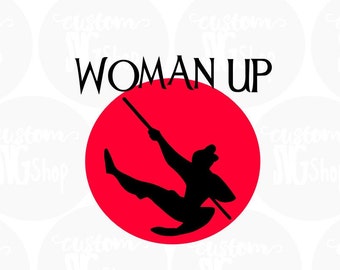 Woman Up Mulan trip t-shirt design SVG and DXF cut file Hand lettered, magic kingdom svg