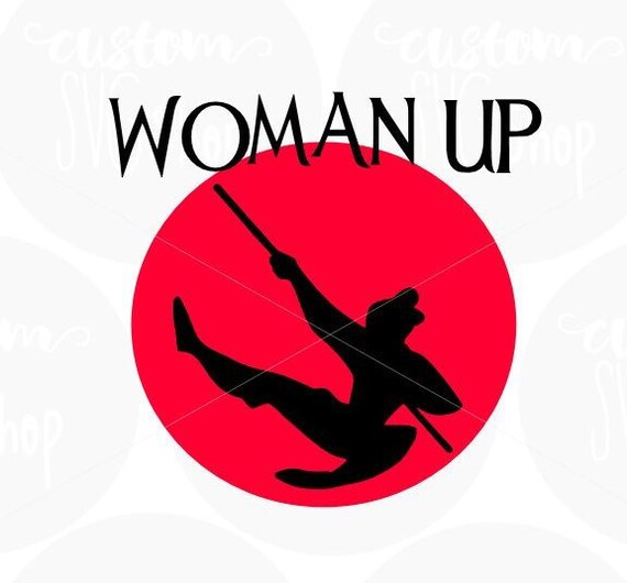Download Woman Up Mulan Disney Trip T Shirt Design Svg And Dxf Cut File Etsy