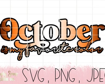 Oktober är min favoritfärg höst SVG, PNG, JPEG (digital nedladdning)