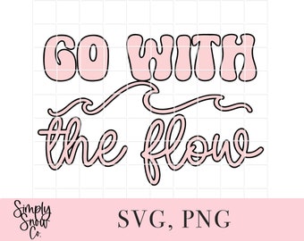 Go With The Flow SVG, Mindfulness Zen Design (Instant Download)
