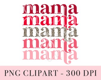 Mama Valentines Leopard Stacked PNG: Sublimation Print File (Digital Download)