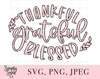 Thankful Grateful Blessed SVG: Fall Cricut Cut File (Digital Download)