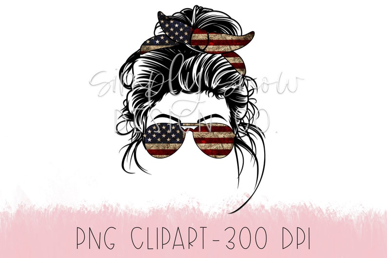 Waterslide For Tumblers American Tumbler Design American Flag Bun Sublimation Design Messy Bun Sunglasses Headband PNG Instant Download