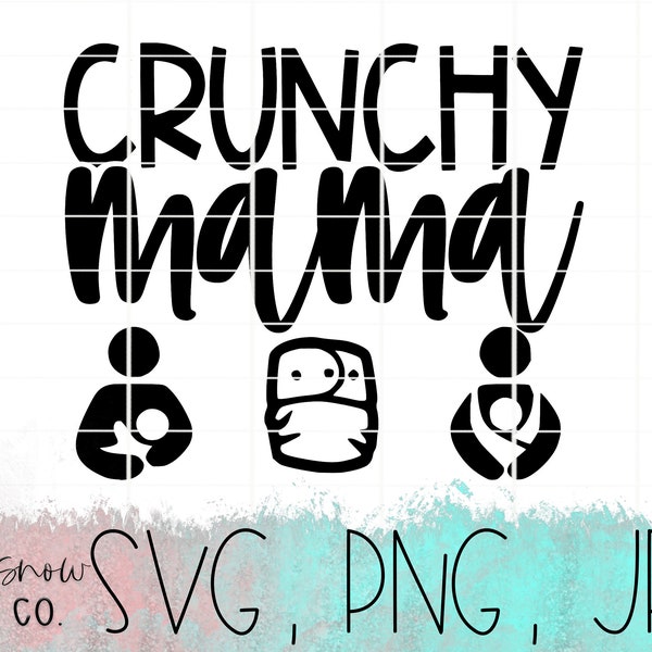 Crunchy Mama Svg, Png, Jpeg, Instant Download, Silhouette Cut file, Cricut Cut File, Baby Wearing, Cloth Diaper, Breastfeeding SVG