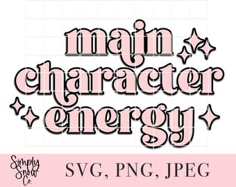 Main Character Energy SVG: Trendy Cut File (Digital Download)