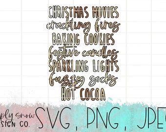May include: A digital design featuring a list of cozy Christmas activities in a handwritten style. The list includes "Christmas Movies," "Crackling Fires," and "Hot Cocoa." The design also includes the text "SVG, PNG, JPEG."