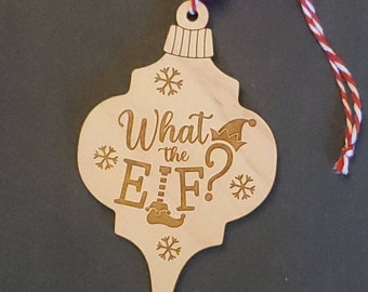 Wooden What The Elf Humorous Christmas Ornament