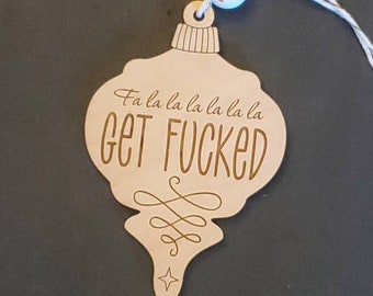 Wooden Fa La LA Get Sweary Humorous Christmas Ornament