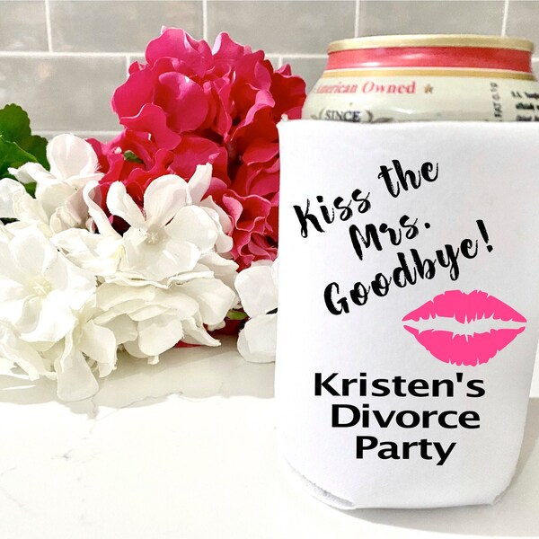 Divorce Party Can Cooler, Divorce Koozie, Divorce Party Favors, Break Up Party Favor, Free At Last, Untied the Knot, Kiss Mrs. Goodbye
