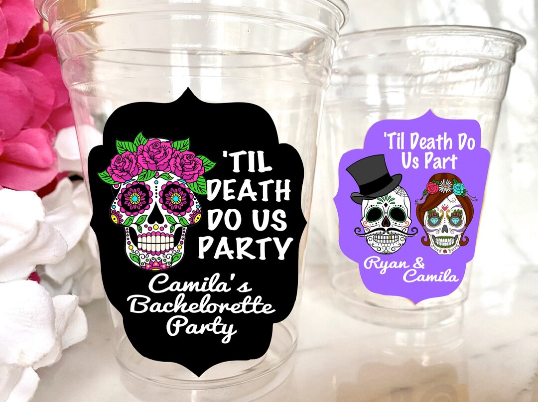 Til Death Do Us Part Cups, Day of the Dead Cups, Death Do Us Party ...