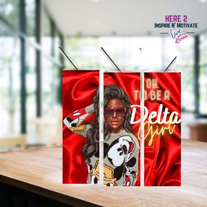 Delta Sorority, To be a Delta, Skinny Tumbler Sublimation PRINTABLE PNG, 20oz Skinny Tumbler, Digital download