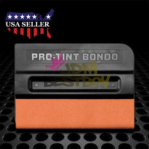 May include: Black squeegee with an orange felt pad and the text "PRO-TINT BONDO" in silver lettering.