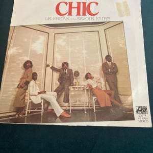 Chic - Le Freak and Savoir Faire Original 45 RPM Vinyl Record Single