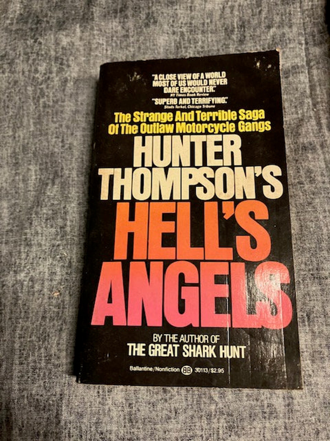 Hell's Angels By: Hunter Thompson the Strange and Terrible Saga of the ...