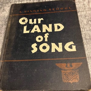 Our Land of Song Music Book 1942