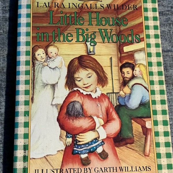 Little House in the Big Woods Laura Ingalls Wilder Illus. Garth Williams Softcover