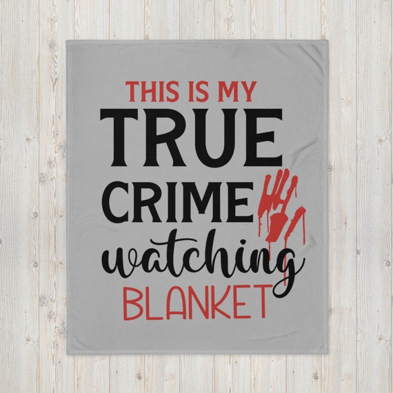 This Is My True Crime Watching Blanket Throw Blanket True Etsy