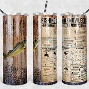 May include: A cylindrical stainless steel tumbler with a straw, featuring a wood-grain background, a graphic of a fish, and informational text titled Fishing Knowledge, How to Select the Right Fishing Rod, Fishing Reels, Knots, and Boating Safety Tips.
