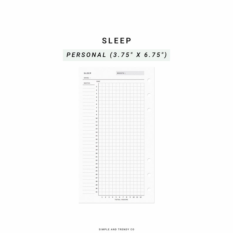 May include: A white personal-sized planner insert measuring 3.75 inches by 6.75 inches, featuring a sleep tracker grid. The layout includes a header for month and goal, a column for days 1 through 31, a grid for hours, and a notes section.