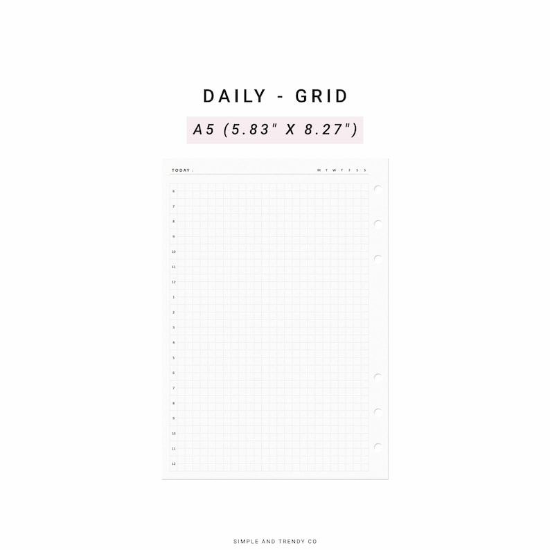 May include: A white A5 daily grid planner insert measuring 5.83 inches by 8.27 inches. The page features a grid layout, a time schedule from 6 to 12, days of the week initials, and six circular punch holes along the right side for binding.