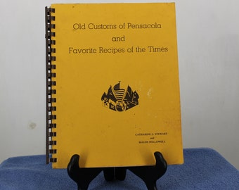 Old Customs of Pensacola and Favorite Recipes of the Times