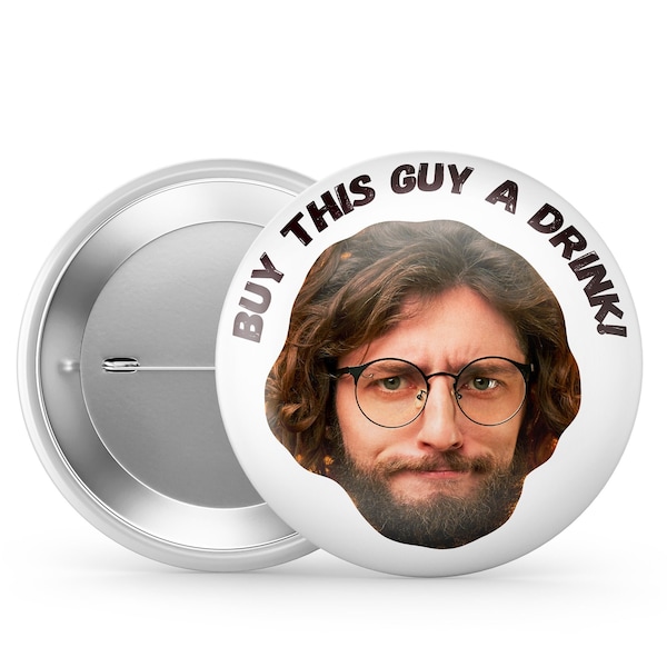 Buy This Guy a Drink Personalized Face Pin | Bachelor Party Bar Funny Decor | Custom Face Button