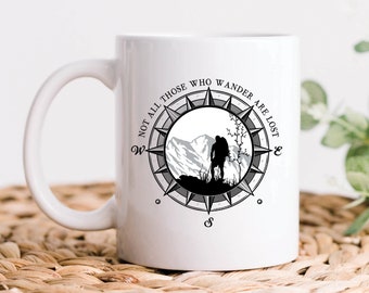 Not All Those Who Wander Are Lost Coffee Mug, Hiking Gifts, Travel Mugs, Wanderlust and Hiking Outdoorsy Travel Gift