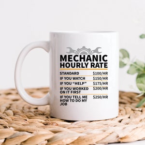 Mechanic Hourly Rate Coffee Mug, Mechanic Gifts, Mechanic Mug, Funny Car Lover Gift, Mechanic Art