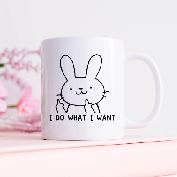 Bunny Gift, Bunny Mug, Pet Bunny I Do What I Want Funny Coffee Mug, Pet Rabbit Animal Lover Gift