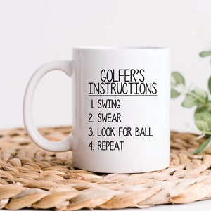 Golfer Instructions Coffee Mug, Swing Swear Look For Ball Mug, Golf Gift, Golfing Mug, Dad Birthday Gift, Golfer Gift, Golf Coffee Mug