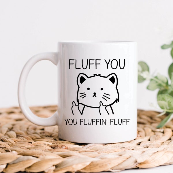 Katzen Geschenke, Katzenbesitzer Tasse, Fluff Sie Fluffin Fluff Katze Kaffeetasse, lustiger Haustier Besitzer oder Tierrettung Freund Geschenk