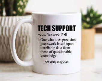 Tech Support Gifts, Tech Support Mugs, Tech Support Definition Coffee Mug, Funny Computer Technician IT Gift