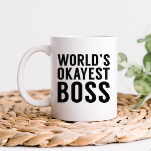 World&#39;s Okayest Boss Coffee Mug, Boss Gifts, Manager Gifts, Boss Mugs, Funny Coworker Gifts, CEO Gifts, President Mugs