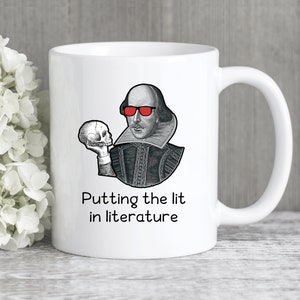 Reader Gifts, Literature Gifts, Shakespeare Lit in Literature Coffee Mug, Literary Book Lover and English Teacher Gift