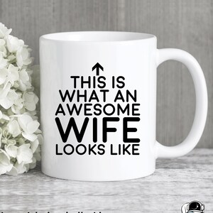 This is What An Awesome Wife Looks Like Coffee Mug, Wife Gifts, Wife Mugs, Wedding and Anniversary or Spouse Birthday Gift