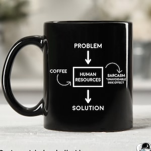 HR Mugs, HR Gifts, Human Resources Problem Sarcasm Solution Coffee Mug, Funny HR Coworker Gift
