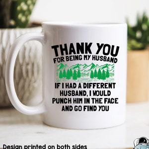 Thank You For Being My Husband Coffee Mug, Husband Gifts, Husband Mugs, Funny Wedding and Anniversary Gift